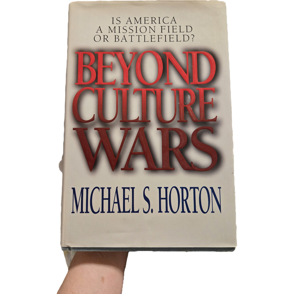 Beyond Culture Wars Michael S. Horton Hardcover 1994 Moody Press